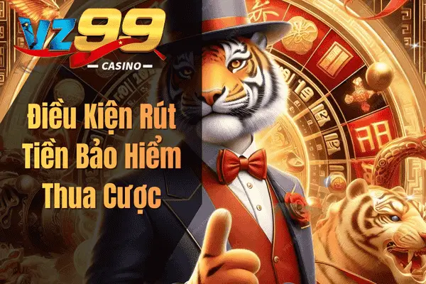 Điều Kiện Rút Tiền Bảo Hiểm Thua Cược
