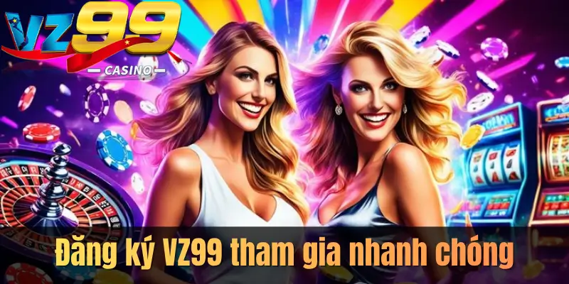 VZ99.COM Trang Chủ Chính Thức 2026 - Đăng Ký +78K Hướng Dẫn Tạo Tài Khoản VZ99 Nhanh Chóng Cho Người Mới Bắt Đầu